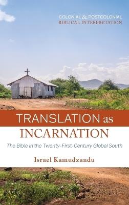 Translation as Incarnation - Israel Kamudzandu - cover