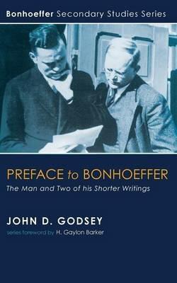 Preface to Bonhoeffer - John D Godsey - cover