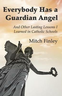 Everybody Has a Guardian Angel - Mitch Finley - cover