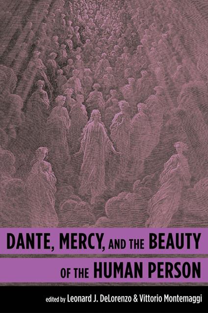 Dante, Mercy, and the Beauty of the Human Person