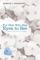 For Him Who Has Eyes to See