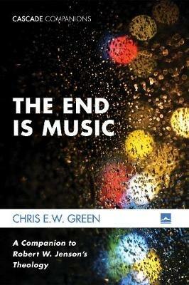 The End Is Music - Chris E W Green - cover