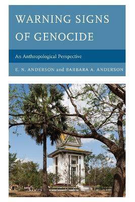 Warning Signs of Genocide: An Anthropological Perspective - E.N. Anderson,Barbara A. Anderson - cover