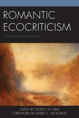 Romantic Ecocriticism: Origins and Legacies - cover
