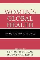 Women's Global Health: Norms and State Policies - cover