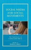 Social Media and Social Movements: The Transformation of Communication Patterns