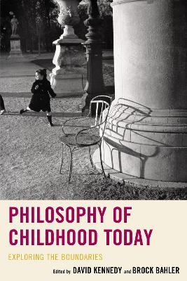 Philosophy of Childhood Today: Exploring the Boundaries - cover