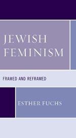 Jewish Feminism: Framed and Reframed