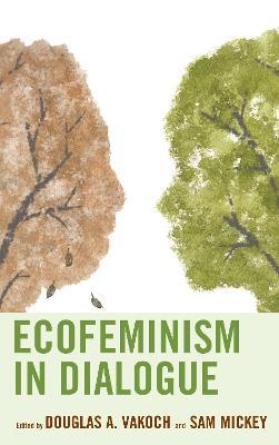 Ecofeminism in Dialogue - cover