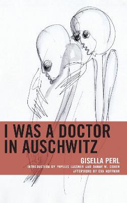 I Was a Doctor in Auschwitz - Gisella Perl - cover