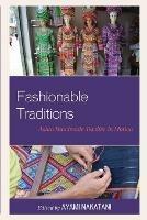 Fashionable Traditions: Asian Handmade Textiles in Motion - cover