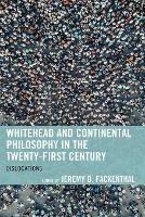 Whitehead and Continental Philosophy in the Twenty-First Century: Dislocations