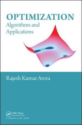 Optimization: Algorithms and Applications - Rajesh Kumar Arora - cover