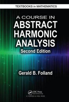 A Course in Abstract Harmonic Analysis - Gerald B. Folland - cover