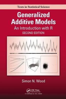 Generalized Additive Models: An Introduction with R, Second Edition - Simon N. Wood - cover