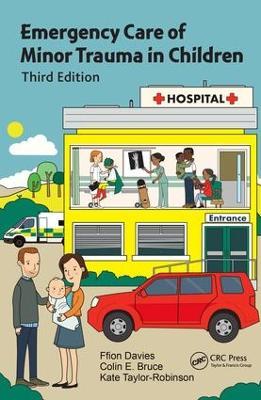 Emergency Care of Minor Trauma in Children - Ffion Davies,Colin E. Bruce,Kate Taylor-Robinson - cover