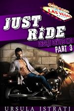 Just Ride: Part 3 (Desert Devils MC)