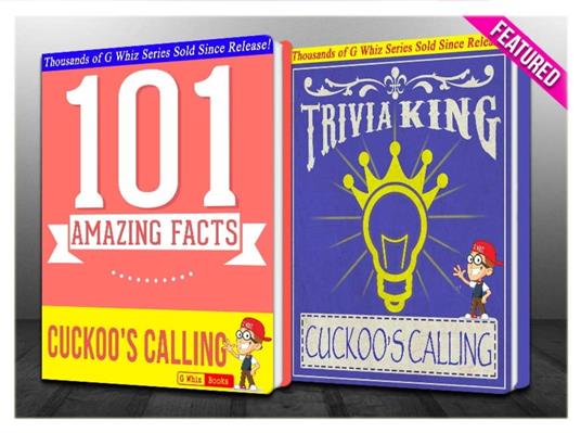 The Cuckoo's Calling - 101 Amazing Facts & Trivia King! - G Whiz - ebook