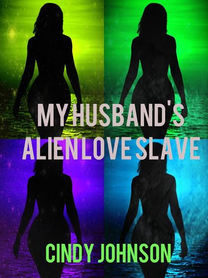 My Husband's Alien Love Slave