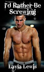 I'd Rather Be Screwing (a nearly free bondage and spanking gay male foursome erotica)