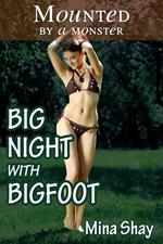 Mounted by a Monster: Big Night With Bigfoot