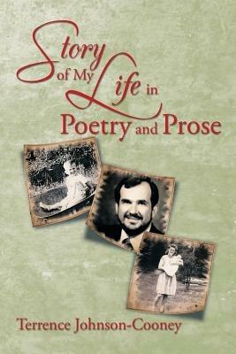 Story of My Life in Poetry and Prose - Terrence Johnson-Cooney - cover