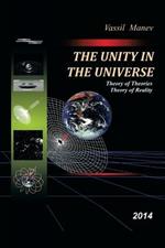 The Unity in the Universe: Theory of Theories Theory of Reality 2014