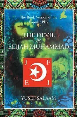 The Devil and Elijah Muhammad - Yusef Salaam - cover
