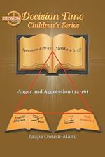 Decision Time Children's Series: Anger and Aggression (12-16)