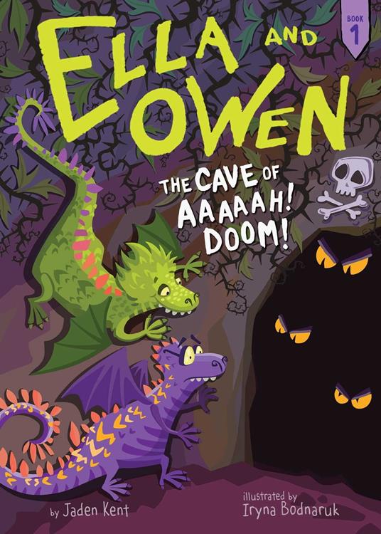 Ella and Owen 1: The Cave of Aaaaah! Doom! - Jaden Kent,Iryna Bodnaruk - ebook