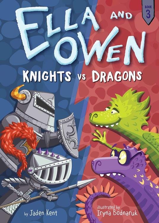 Ella and Owen 3: Knights vs. Dragons - Jaden Kent,Iryna Bodnaruk - ebook