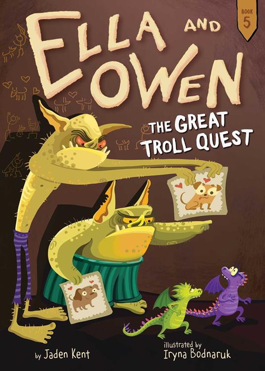 Ella and Owen 5: The Great Troll Quest - Jaden Kent,Iryna Bodnaruk - ebook