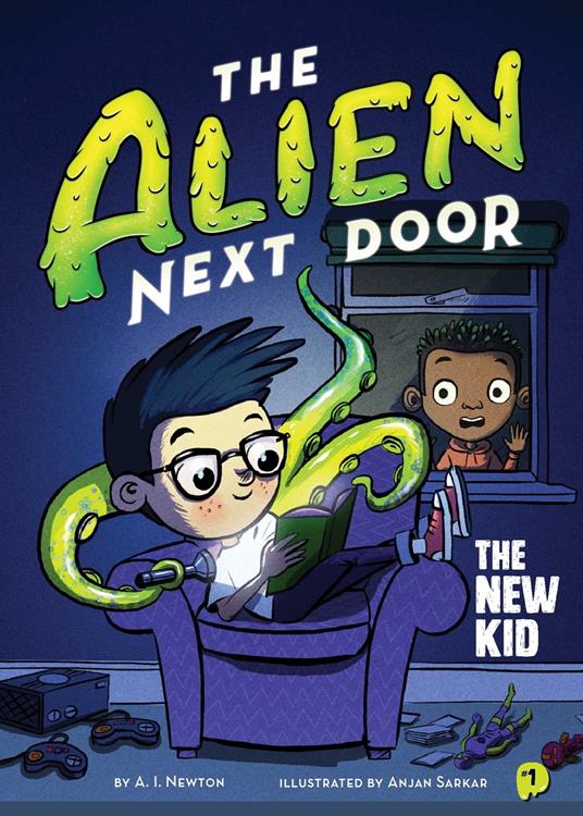 The Alien Next Door 1: The New Kid - A.I. Newton,Anjan Sarkar - ebook