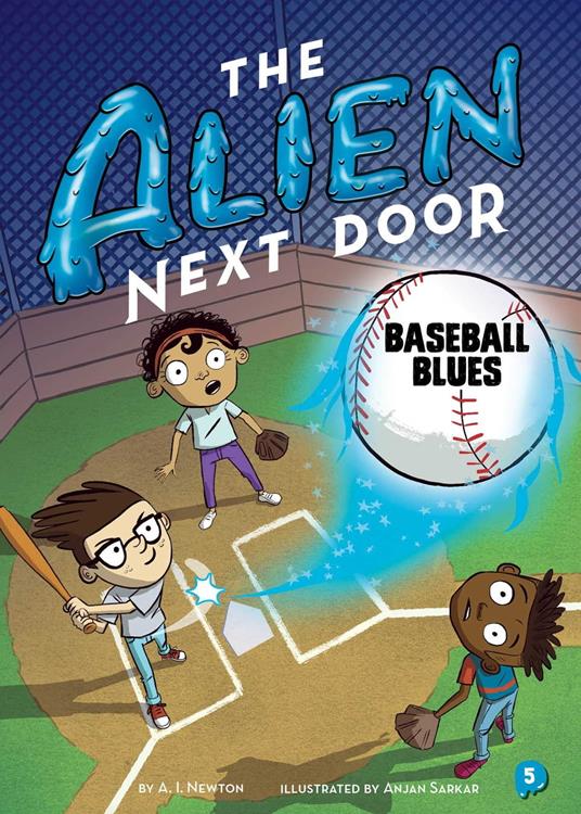 The Alien Next Door 5: Baseball Blues - A.I. Newton,Anjan Sarkar - ebook
