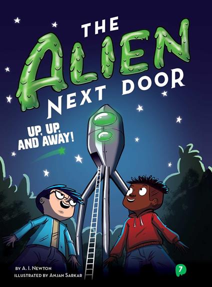 The Alien Next Door 7: Up, Up, and Away! - A.I. Newton,Anjan Sarkar - ebook