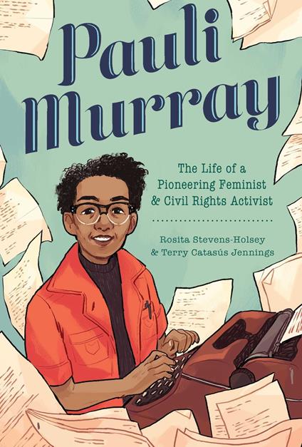 Pauli Murray - Terry Catasús Jennings,Rosita Stevens-Holsey,Ashanti Fortson - ebook