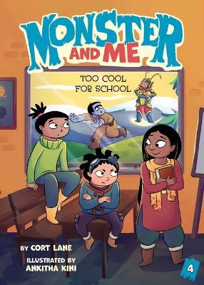 Monster and Me 4: Too Cool for School - Cort Lane - cover