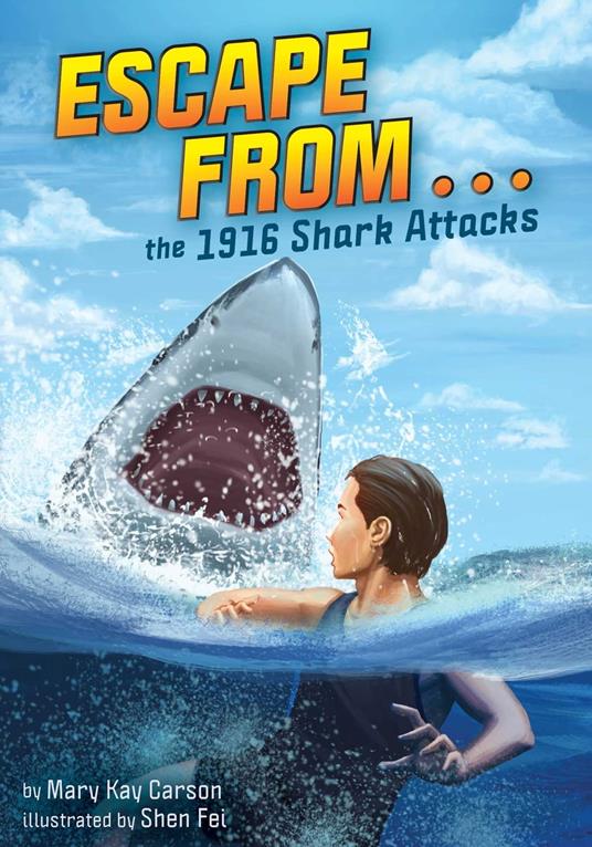 Escape from . . . the 1916 Shark Attacks - Mary Kay Carson - ebook