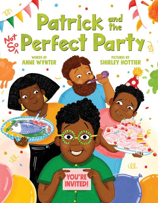 Patrick and the Not So Perfect Party - Anne Wynter,Shirley Hottier - ebook