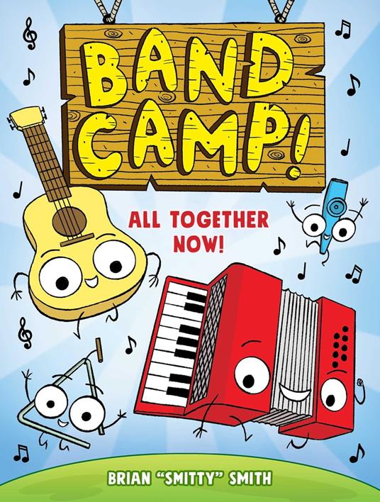 Band Camp! 1: All Together Now! (Band Camp! #1)(A Little Bee Graphic Novel Series for Kids) - Brian "Smitty" Smith - ebook