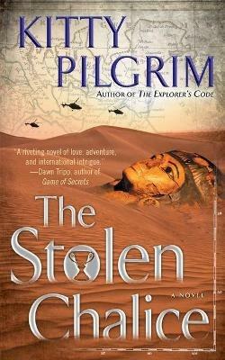 The Stolen Chalice: A Novel - Kitty Pilgrim - cover