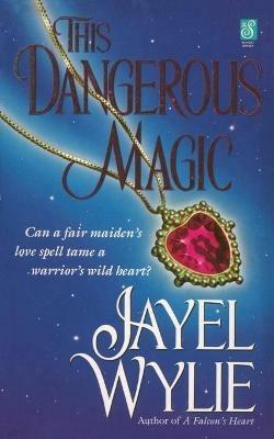 This Dangerous Magic - Jayel Wylie - cover