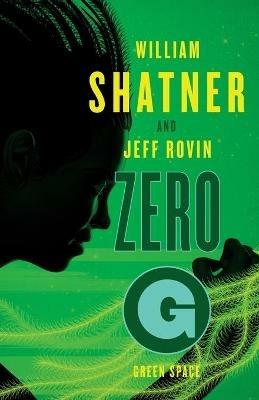 Zero-G: Green Space - William Shatner,Jeff Rovin - cover