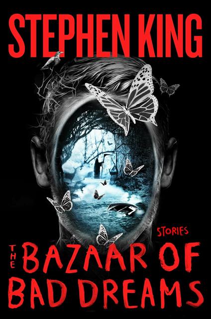 The Bazaar of Bad Dreams: Stories - Stephen King - cover