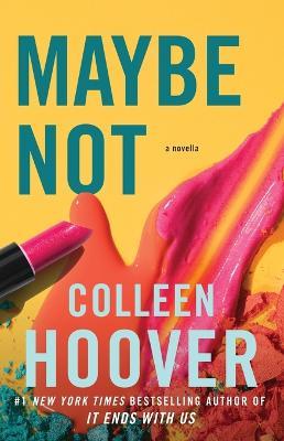 Maybe Not - Colleen Hoover - cover