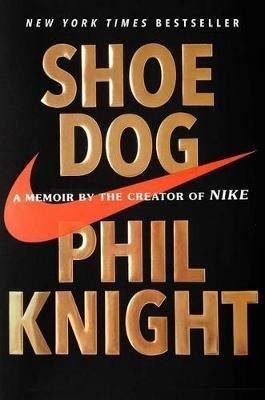 Shoe Dog: A Memoir by the Creator of Nike - Phil Knight - Libro in lingua  inglese - Scribner Book Company - | IBS