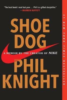 Shoe Dog: A Memoir by the Creator of Nike - Phil Knight - Libro in lingua  inglese - Scribner Book Company - | IBS