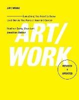 Art/Work - Revised & Updated: Everything You Need to Know (and Do) As You Pursue Your Art Career - Heather Darcy Bhandari,Jonathan Melber - cover