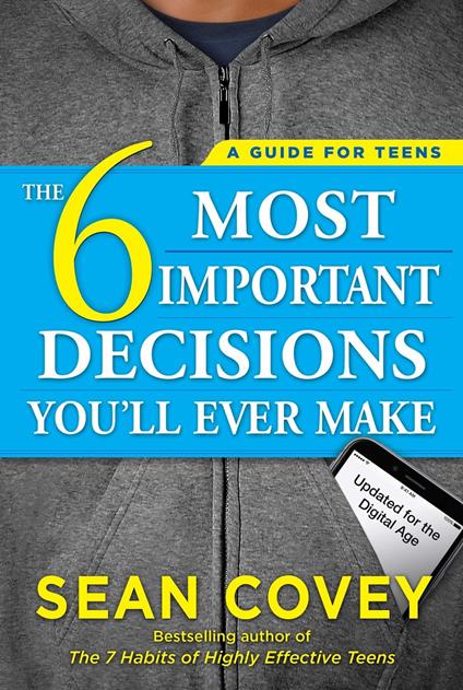 The 6 Most Important Decisions You'll Ever Make - Sean Covey - ebook