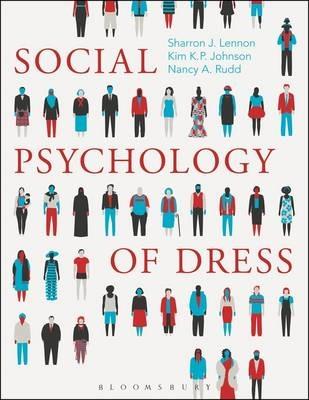 Social Psychology of Dress - Sharron J. Lennon,Kim K. P. Johnson,Nancy A. Rudd - cover